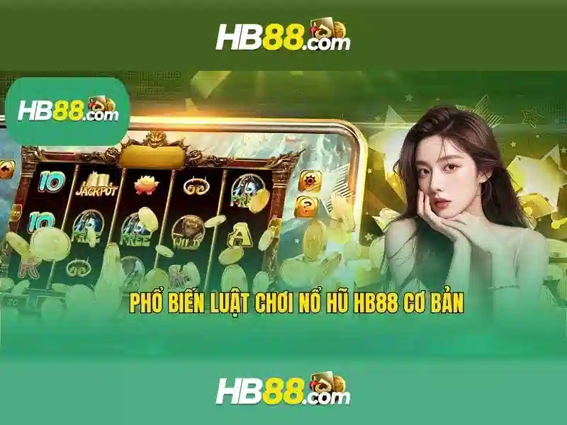 slot88 HB88 – Tận Hưởng Trải Nghiệm Chơi Slot Tối Ưu