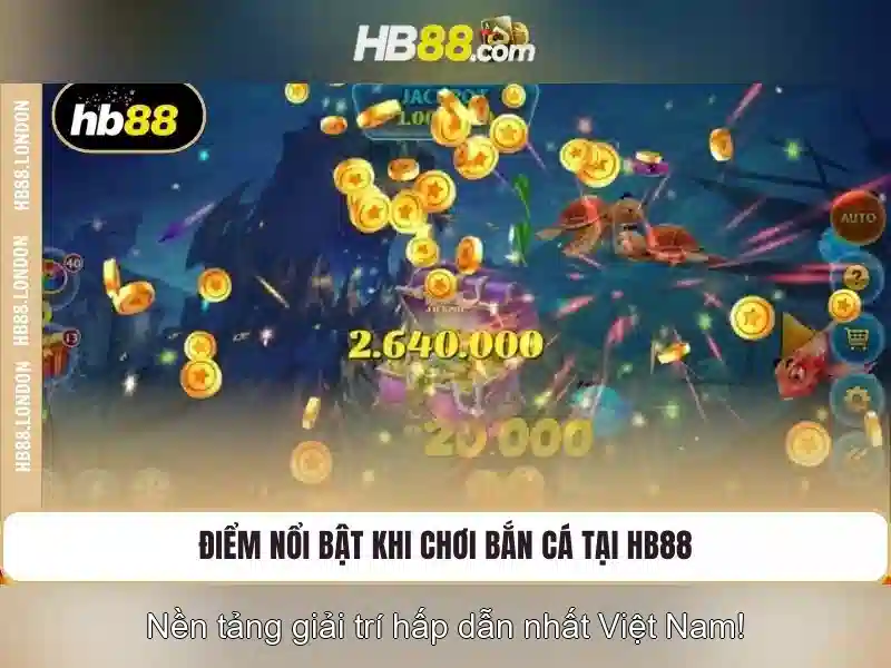 Lý Do Chọn Bắn Cá HB88