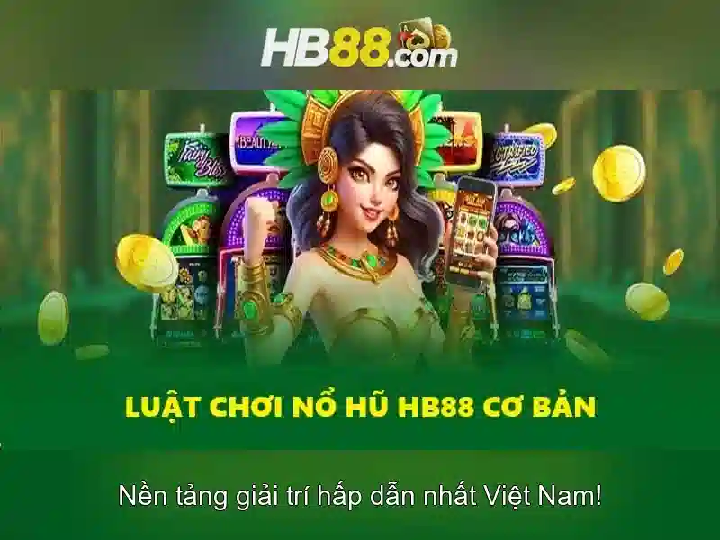 HB88 – Nhà Cái Slot Đẳng Cấp Cho Người Chơi Trẻ